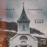 Kingdom Come (feat. Thokozile) - Single - PdotO