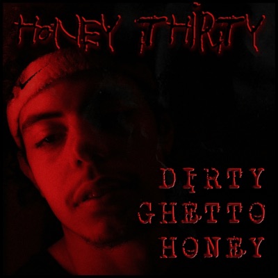 Dirty Ghetto Honey - Single