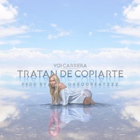 Tratan de Copiarte - Single - Yoi Carrera