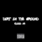 Dirt in the Ground (feat. Nokes of Royal Kush) - Kloud N9 lyrics