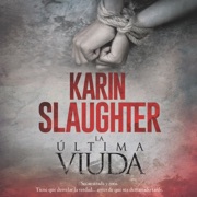 Last Widow, The \ última viuda, La - Karin Slaughter