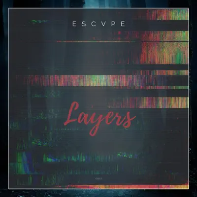 Listen to Layers - Single by Escvpe