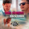 Dois Homens e um Destino - Single