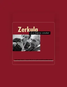 Listen to Zerkula és a Szigony zenekar, watch music videos, read bio, see tour dates & more!