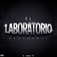 El Laboratorio - Neztor MVL