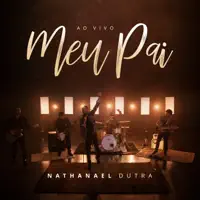 Meu Pai — Nathanael Dutra