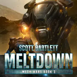 Meltdown: Mech Wars, Book 3 (Unabridged)
