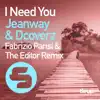 Jeanway - I Need You (feat. Dcoverz) [Fabrizio Parisi & the Editor Remix Edit]