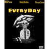 Every Day (feat. Brazychum & BabyHublo) - Single