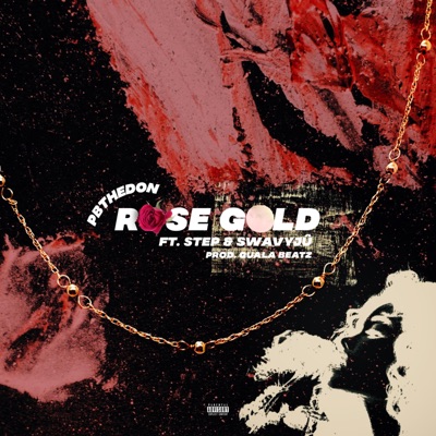Rose Gold (feat. Step & Swavyjû) - Single