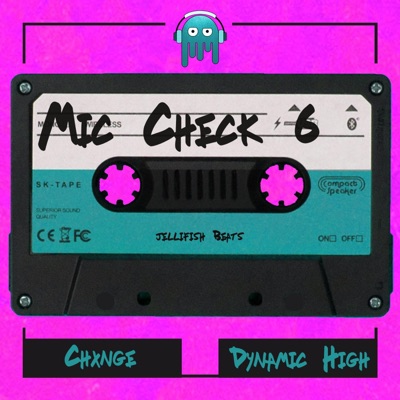 Mic Check 6 (feat. Chxnge) - Single
