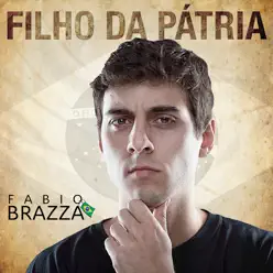 Filho da Pátria - Fabio Brazza