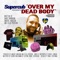 Over My Dead Body - Supercub lyrics