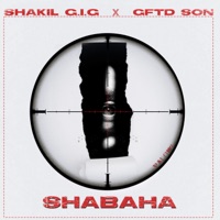 Shabaha (feat. GftD SON) - Single - SHAKIL G.I.G