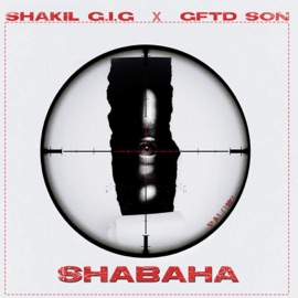 Shabaha (feat. GftD SON) SHAKIL G.I.G