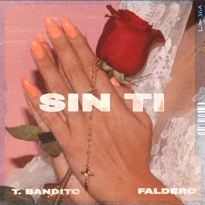 Sin Ti (feat. Faldero) - Single