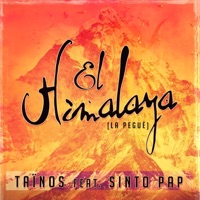 El Himalaya (La Pegué) [feat. Sinto Pap] - Single - Taïnos