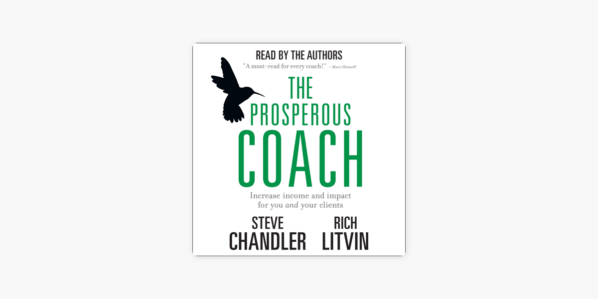 The Prosperous Coach: Increase Income and Impact for You and Your Clients  (Unabridged) on Apple Books