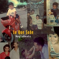 Lo Que Soñe - Single - MagiaBeats