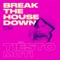 Break The House Down - Tiësto & MOTi lyrics