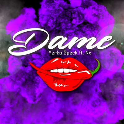 Dame (feat. Nx) - Single