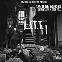 L.I.T.T. (Live in the Trenches) - Detroit Juan