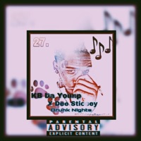 Drunk Nights (feat. Dee Sticcey) - Single - KB Da Youngp