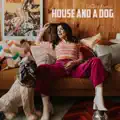 HOUSE AND A DOG