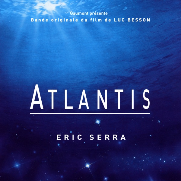 Atlantis (Original Motion Picture Soundtrack) - Eric Serra