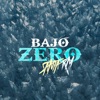 Bajo Zero - EP