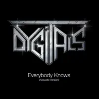 Everybody Knows — Dygitals