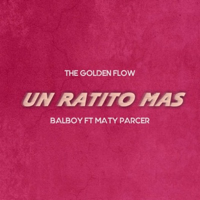 Un Ratito Mas (feat. Maty Parcer) - Single