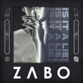 Is It A Lie (feat. David Pinard) ZABO