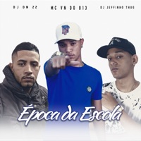 Época da Escola - Single - DJ Dn 22, Dj Jeffinho Thug & Mc Vn