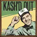 Kash'd Out & Edley Shine