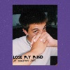 Lose My Mind (feat. Spaceman Zack) - Single