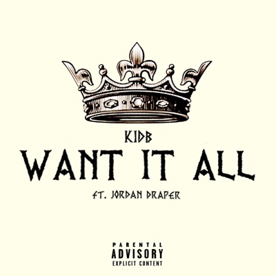 Want It All (feat. Jordan Draper) - Single