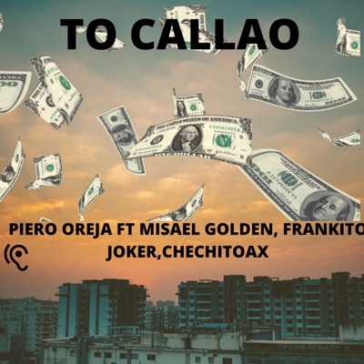 To Callao (feat. Misael Golden, Frankito Joker & Chechito) - Single