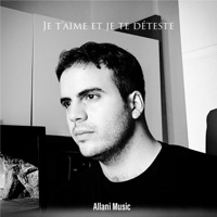 Je t'aime et je te deteste - Single - Allani Music