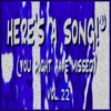 Here's a Song!® (You Might Have Missed), Vol. 22