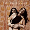 Rosanna & Zelia