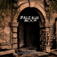 Pale Blue Moon - The Pleasure of Finding Things Out artwork