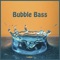Bubble Bass - Calma lyrics