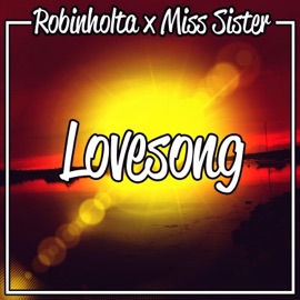 Lovesong (feat. Miss Sister) Robinholta