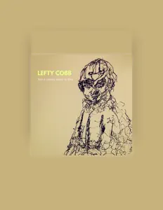 聆聽 Lefty Cobb、觀看音樂影片、閱讀小傳、查看巡演日期等！