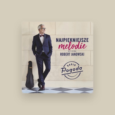 Listen to Robert Janowski, watch music videos, read bio, see tour dates & more!