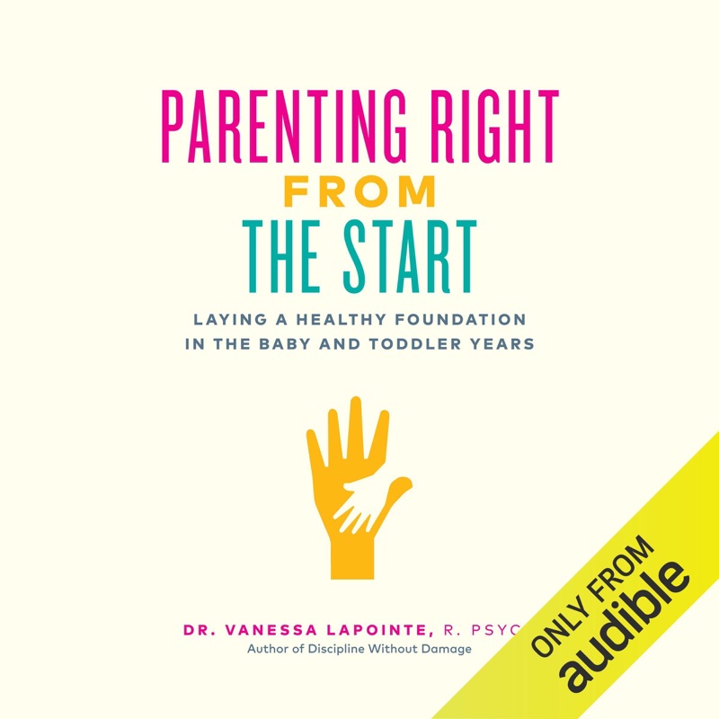 Parenting Right from the Start (Unabridged)