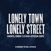 Sheryl Crow - Lonely Town, Lonely Street (feat. Citizen Cope)