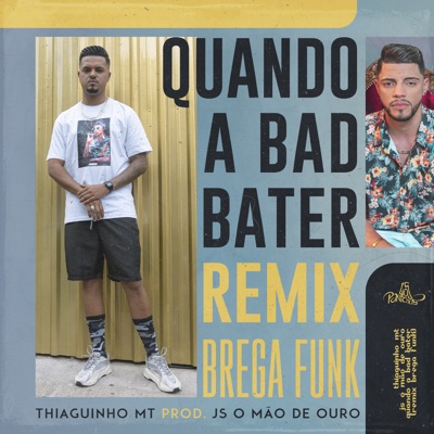 Quando a Bad Bater (Remix Brega Funk) - Single