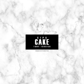 Cake (feat. Tony Toosick) Cips